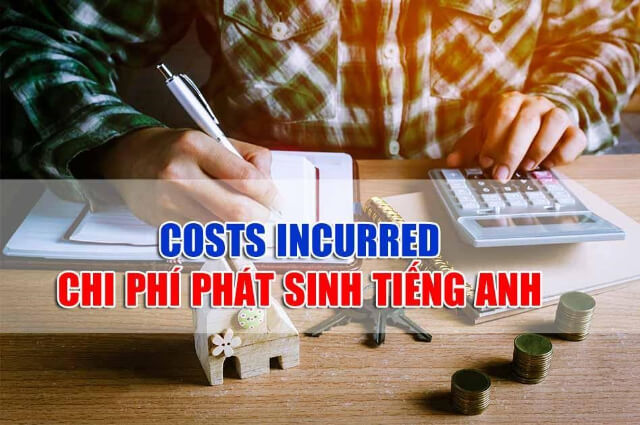 chi phí phát sinh tiếng anh là gì