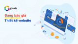   Bảng báo giá thiết kế website từ A đến Z